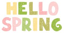 Spring colors spelling out Hello Spring